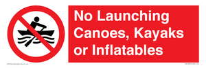 No Launching Canoes, Kayaks or Inflatables